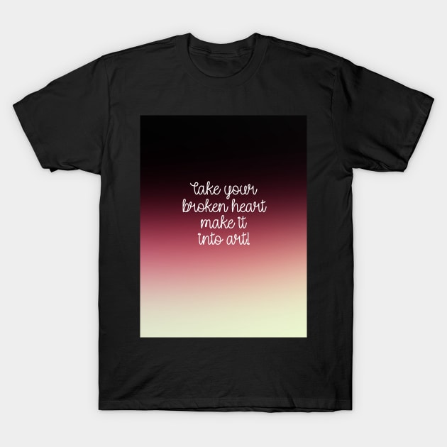 Carrie Fisher - Take your broken heart T-Shirt by baranskini